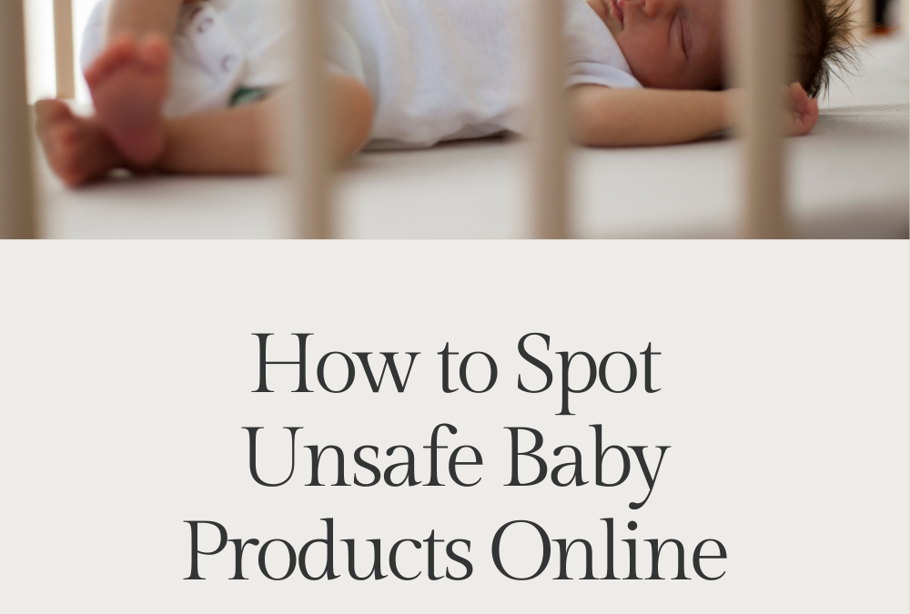 How to Spot Unsafe Baby Products Online
